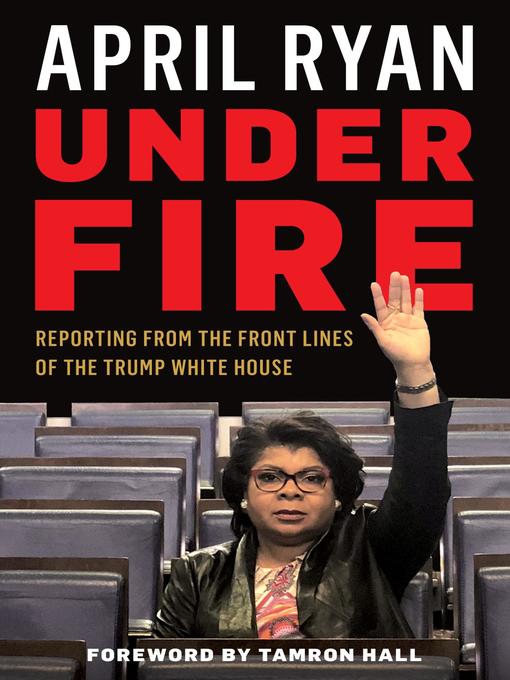 Title details for Under Fire by April Ryan - Available